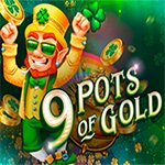 9 Pots of Gold